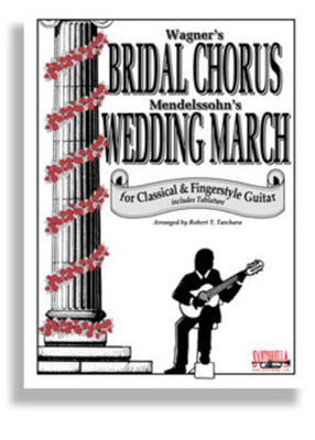 BRIDAL CHORUS/WEDDING MARCH CLASSICAL & FINGERSTYLE GUITAR