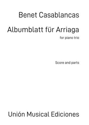 CASABLANCAS - ALBUMBLATT FUR ARRIAGA FOR PIANO TRIO SC/PTS