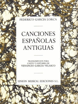 CANCIONES ESPANOLAS ANTIGUAS VOICE AND GUITAR