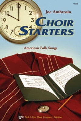 CHOIR STARTERS AMERICAN FOLKSONGS