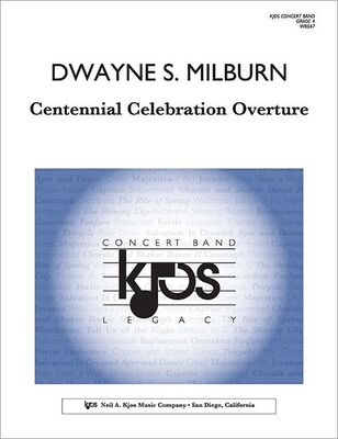 CENTENNIAL CELEBRATION OVERTURE FOR CONCERT BAND CB4 SC/PTS