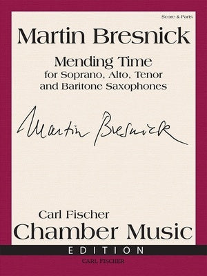BRESNICK - MENDING TIME FOR SATB SAX QUARTET SC/PTS