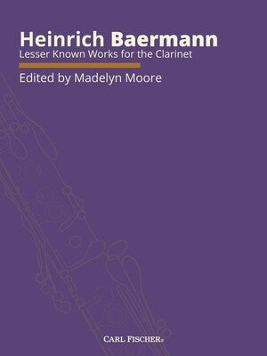 BAERMANN - LESSER KNOWN WORKS FOR CLARINET