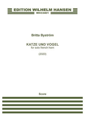 BYSTROM - KATZE UND VOGEL FOR SOLO FRENCH HORN