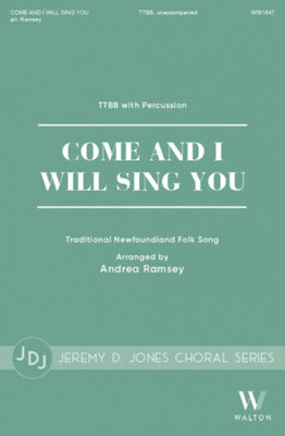 COME AND I WILL SING YOU TTBB A CAPPELLA/PERCUSSION
