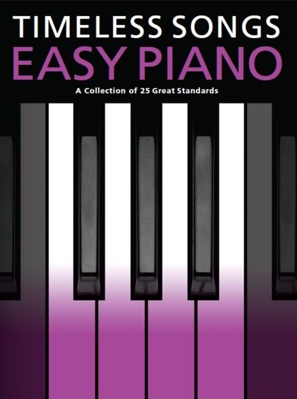TIMELESS SONGS EASY PIANO 25 GREAT STANDARDS