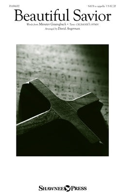 BEAUTIFUL SAVIOR SATB A CAPPELLA