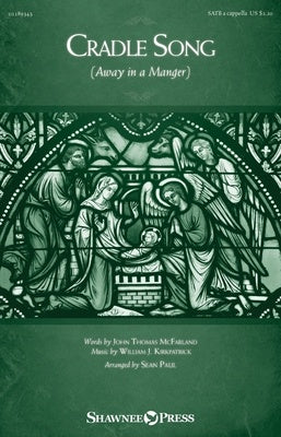 CRADLE SONG (AWAY IN A MANGER) SATB A CAPPELLA
