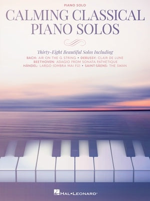 CALMING CLASSICAL PIANO SOLOS