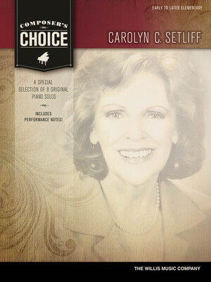 COMPOSERS CHOICE - CAROLYN C. SETLIFF