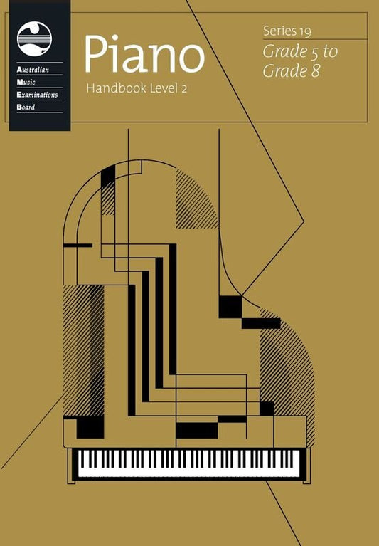 AMEB PIANO SERIES 19 HANDBOOK LEVEL 2 GRADE 5 - GRADE 8