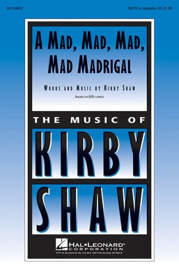 A MAD MAD MAD MAD MADRIGAL SATB