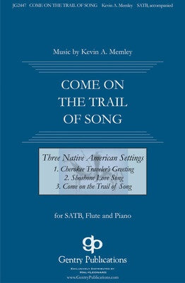 COME ON THE TRAIL OF SONG SATB