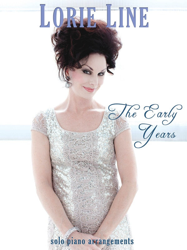 LORIE LINE - THE EARLY YEARS SOLO PIANO ARRANGEMENTS