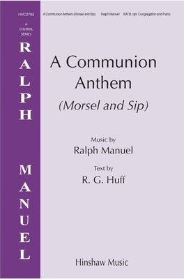 COMMUNION ANTHEM (MORSEL AND SIP) SATB/PIANO (POD)