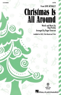 CHRISTMAS IS ALL AROUND (FROM LOVE ACTUALLY) SATB/PIANO
