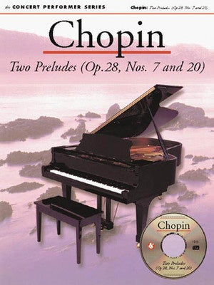 CHOPIN - 2 PRELUDES OP 28 NOS 7 & 20 CONCERT PERFORMER BK/CD