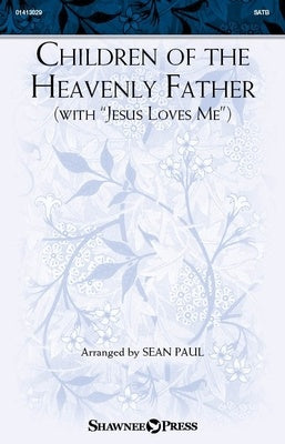 CHILDREN OF THE HEAVENLY FATHER SATB/PIANO
