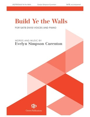 BUILD YE THE WALLS SATB DIVISI/PIANO (POD)