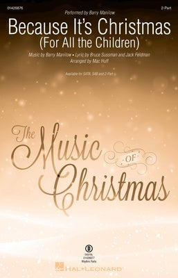 BECAUSE ITS CHRISTMAS (FOR ALL THE CHILDREN) 2 PART/PIANO