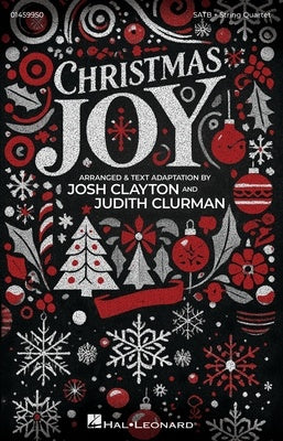 CHRISTMAS JOY SATB/STRING QUARTET/PIANO REDUCTION (MIN 10)