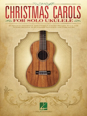 CHRISTMAS CAROLS FOR SOLO TENOR UKULELE