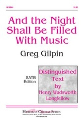 AND THE NIGHT SHALL BE FILLED WITH MUSIC SATB