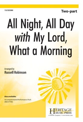 ALL NIGHT ALL DAY WITH MY LORD WHAT A MORNING 2 PART