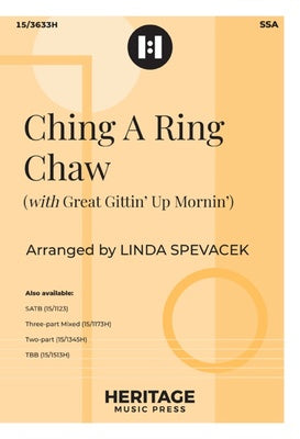 CHING A RING CHAW (WITH GREAT GITTIN UP MORNIN) SSA