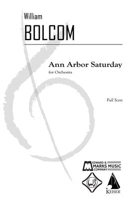 BOLCOM - ANN ARBOR SATURDAY FOR ORCHESTRA FULL SCORE (POD)