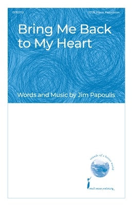 BRING ME BACK TO MY HEART T(T)B/PIANO/PERCUSSION