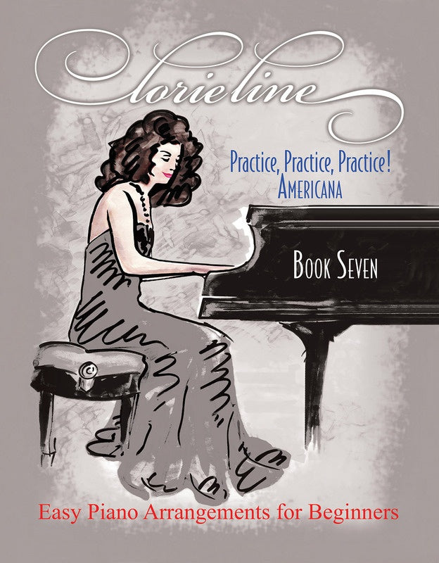 LORIE LINE - PRACTICE PRACTICE PRACTICE! AMERICANA BK 7