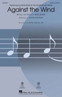 AGAINST THE WIND SATB