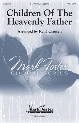 CHILDREN OF THE HEAVENLY FATHER SATB DIVISI A CAPPELLA