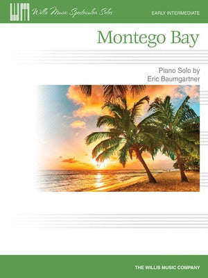 BAUMGARTNER - MONTEGO BAY PIANO SOLO
