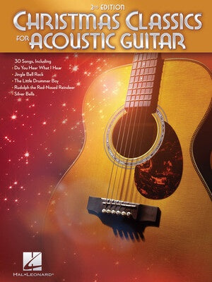 CHRISTMAS CLASSICS FOR ACOUSTIC GUITAR 2ND EDITION