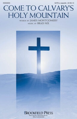 COME TO CALVARYS HOLY MOUNTAIN SATB A CAPPELLA