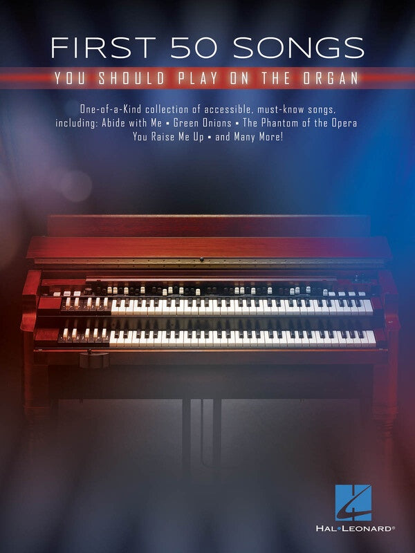 FIRST 50 SONGS YOU SHOULD PLAY ON THE ORGAN