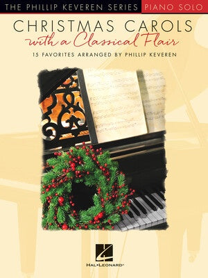 CHRISTMAS CAROLS WITH A CLASSICAL FLAIR KEVEREN PIANO SOLO