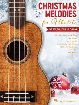 CHRISTMAS MELODIES FOR UKULELE