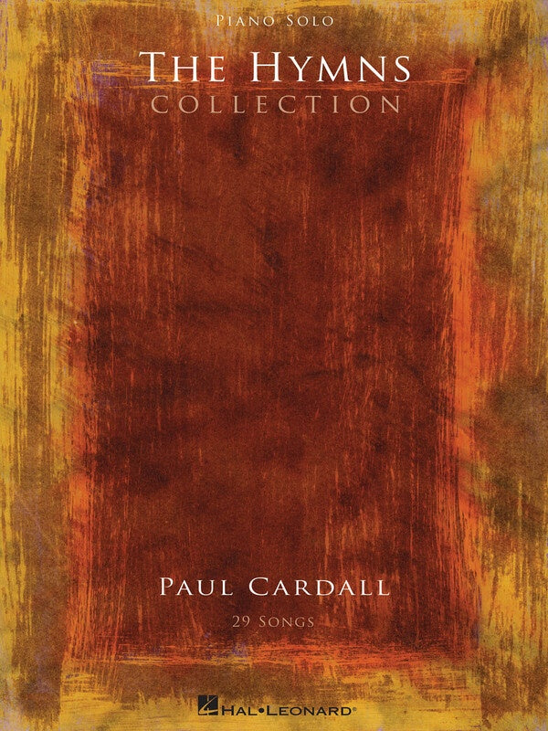 PAUL CARDALL - THE HYMNS COLLECTION PIANO SOLO