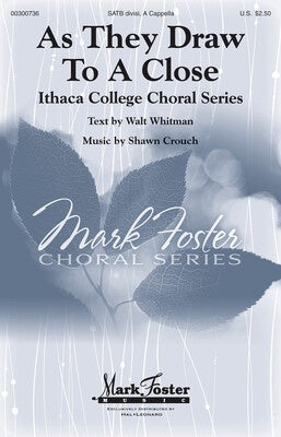 AS THEY DRAW TO A CLOSE SATB A CAPPELLA