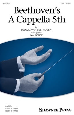 BEETHOVENS A CAPPELLA 5TH TTBB A CAPPELLA