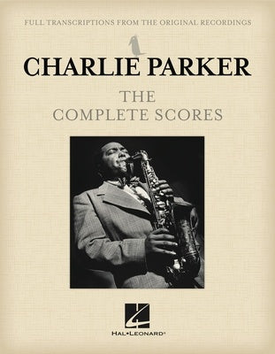 CHARLIE PARKER - THE COMPLETE SCORES