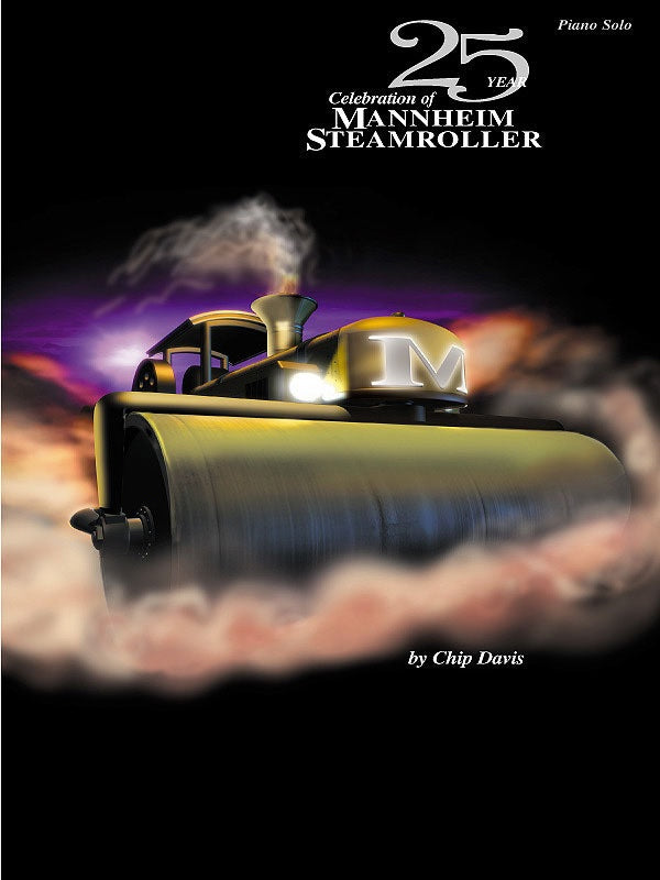 25 YEAR CELEBRATION OF MANNHEIM STEAMROLLER