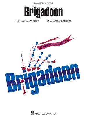 BRIGADOON PIANO/VOCAL SELECTIONS