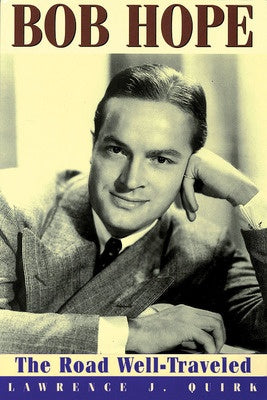 BOB HOPE: THE ROAD WELL-TRAVELED