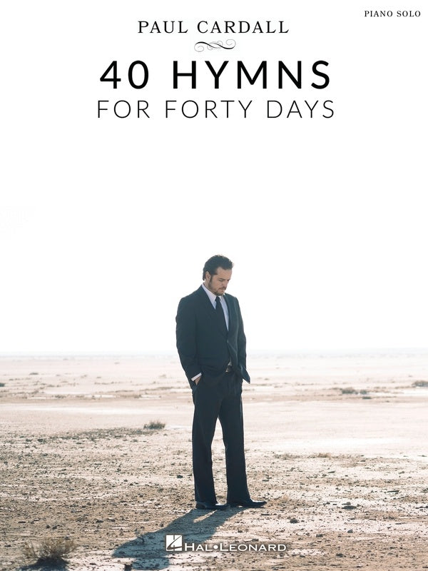 PAUL CARDALL - 40 HYMNS FOR FORTY DAYS PIANO SOLO