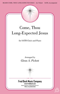 COME THOU LONG EXPECTED JESUS SATB