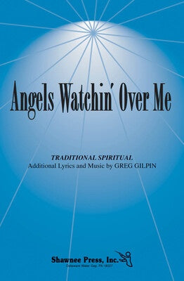 ANGELS WATCHIN OVER ME SSAB SATB